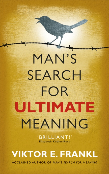 Mans Search for Meaning by Viktor E.Frankl