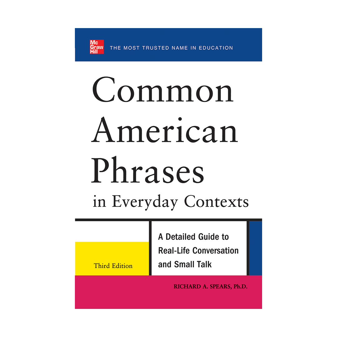 Common American Phrases in Everyday Contexts Third Edition