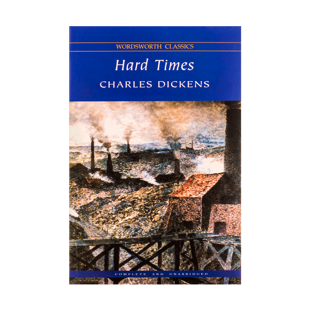 Hard Times by Charles Dickens