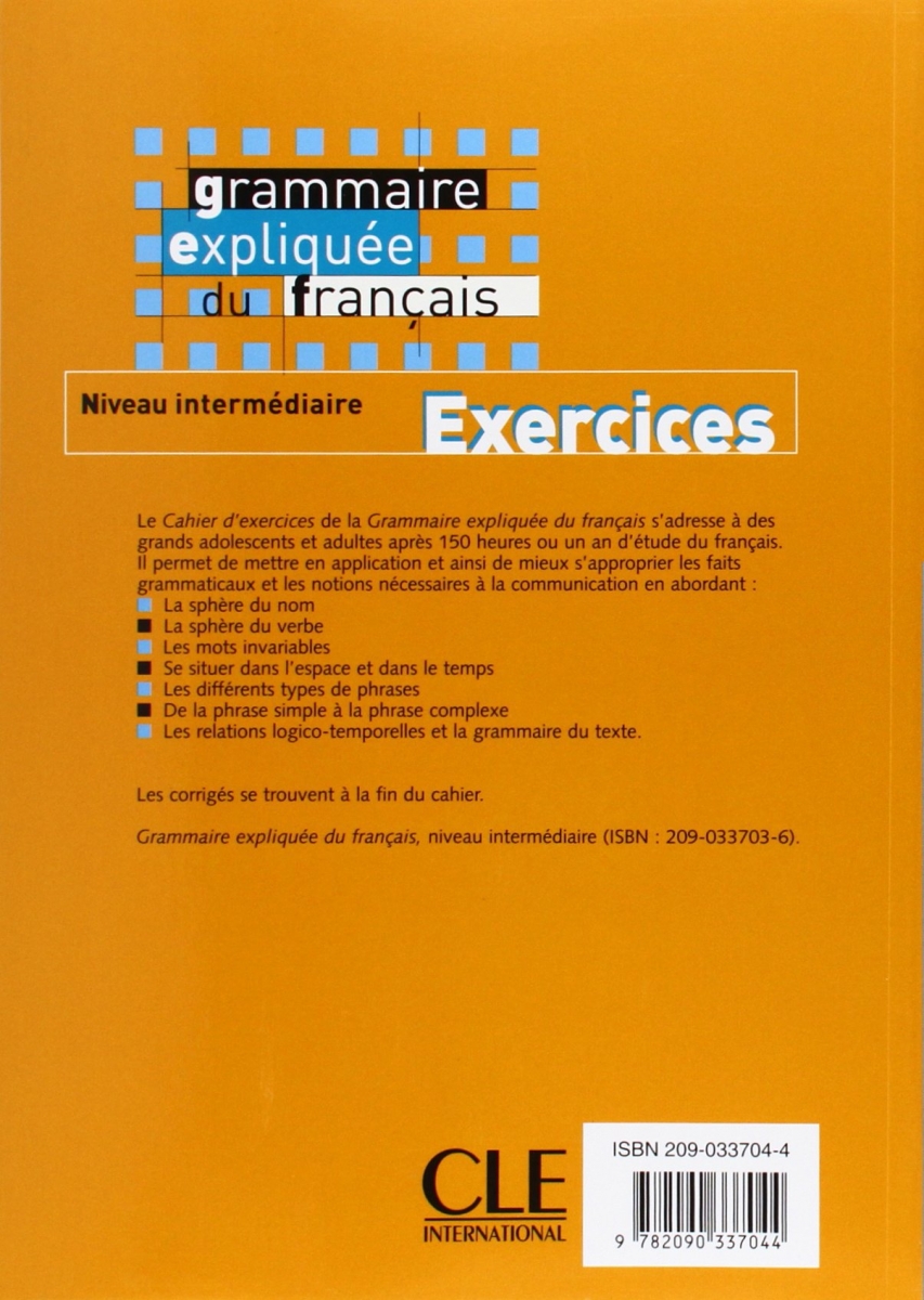 Grammaire expliquee - intermediaire - Exercices 