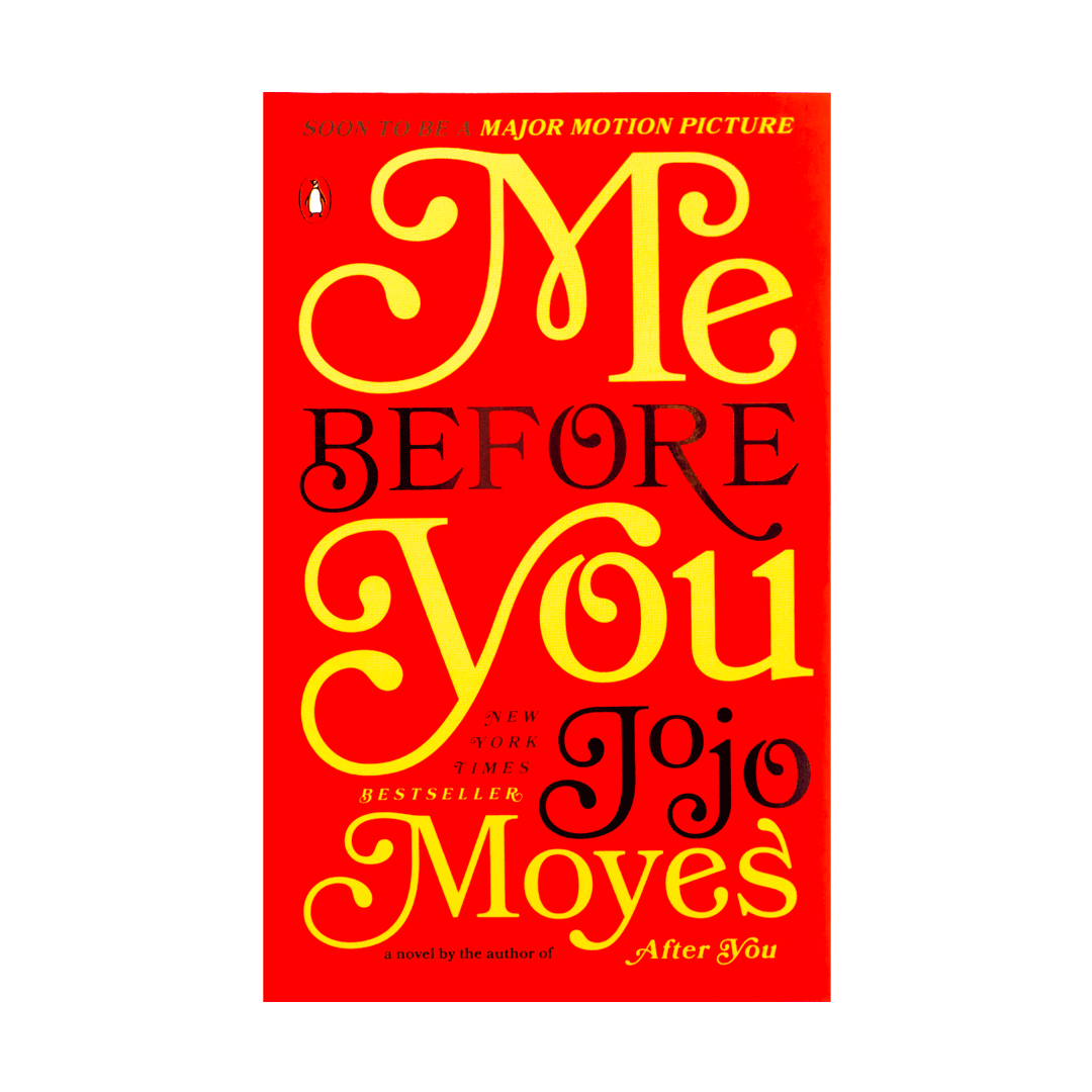 Me Before You by jojo moyes