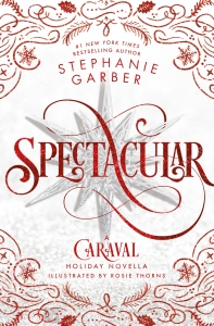 کتاب Spectacular: A Caraval Holiday Novella (Caraval 4)