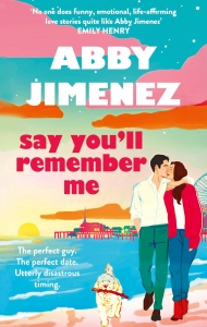 کتاب Say You'll Remember Me by Abby Jimenez