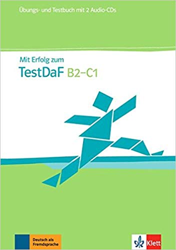Mit Erfolg zum TestDaF B2-C1: Übungs- und Testbuch inkl. 2 Audio Cds