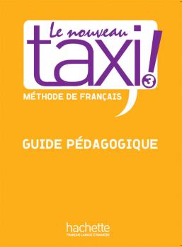 Le Nouveau Taxi ! 3 - Guide pédagogique