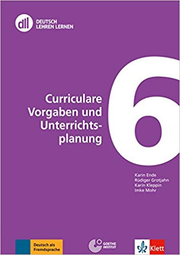  DLL 06: Curriculare Vorgaben und Unterrichtsplanung 