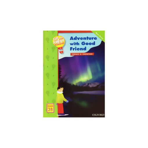 Up and Away in English Reader 3B: Adventure with a Good Friend
