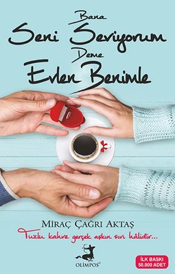 Bana Seni Seviyorum Deme Evlen Benimle by Miraç Çağrı Aktaş