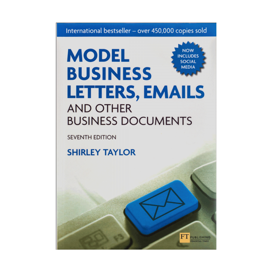 Model Business Letters, Emails and Other Business Documents 7th Edition