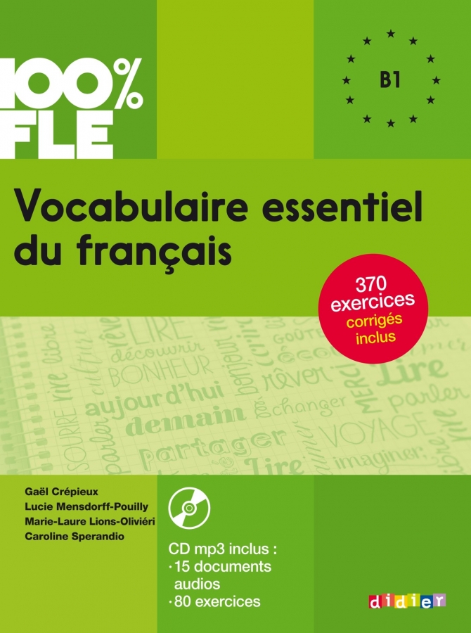  Vocabulaire essentiel du français niv. B1 + CD 100% FLE 