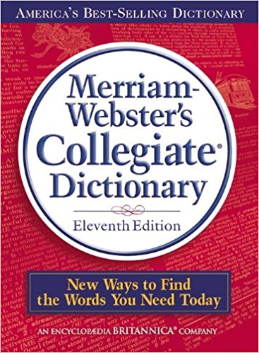 Merriam-Webster’s Collegiate Dictionary 11th Edition