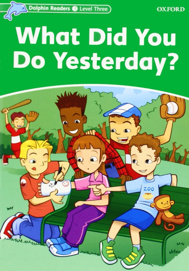 Dolphin Readers 3:What Did You Do Yesterday?(Story+WB)