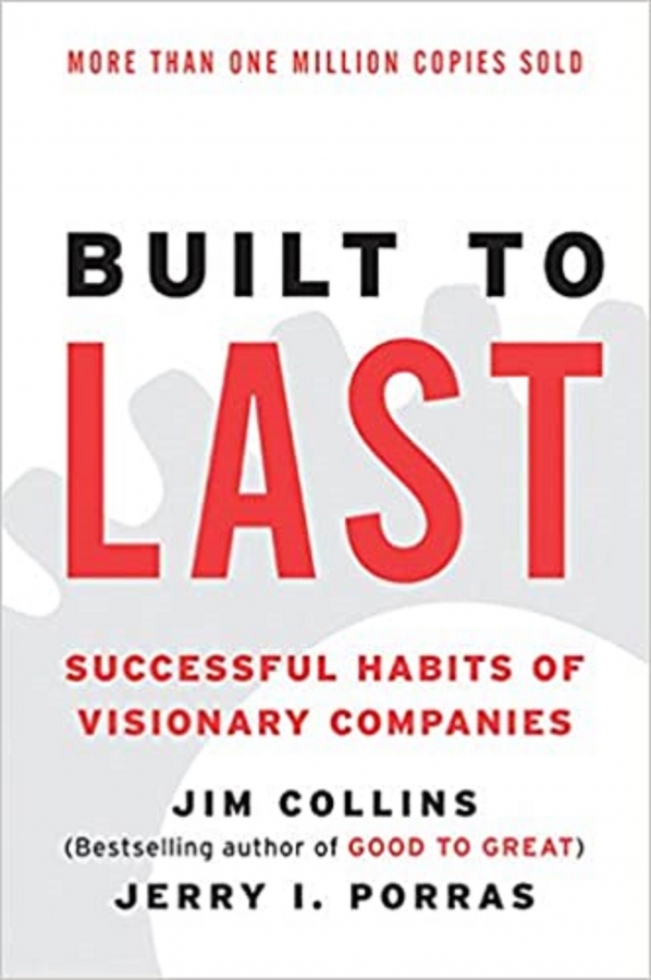 Built to Last: Successful Habits of Visionary Companies (Good to Great)