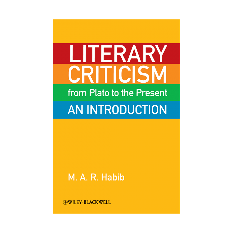 Literary Criticism from Plato to the Present: An Introduction 