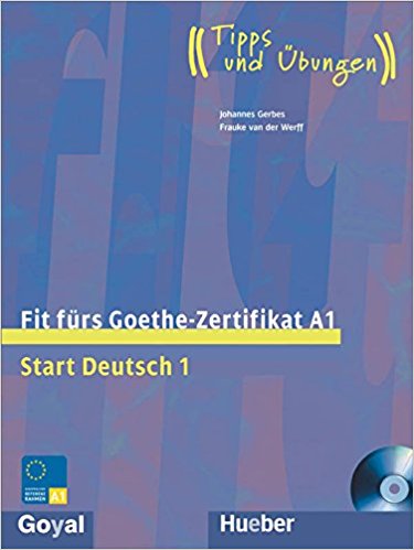Fit furs Goethe-Zertifikat A1: Start Deutsch 1