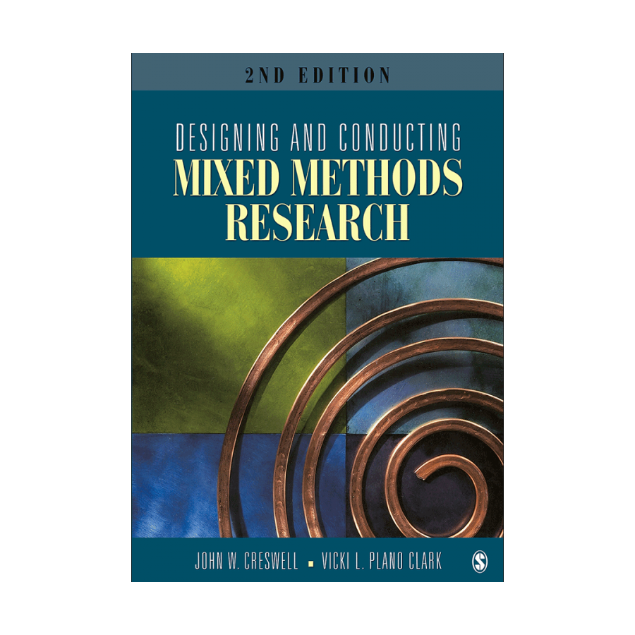 Designing and Conducting Mixed Methods Research second edition