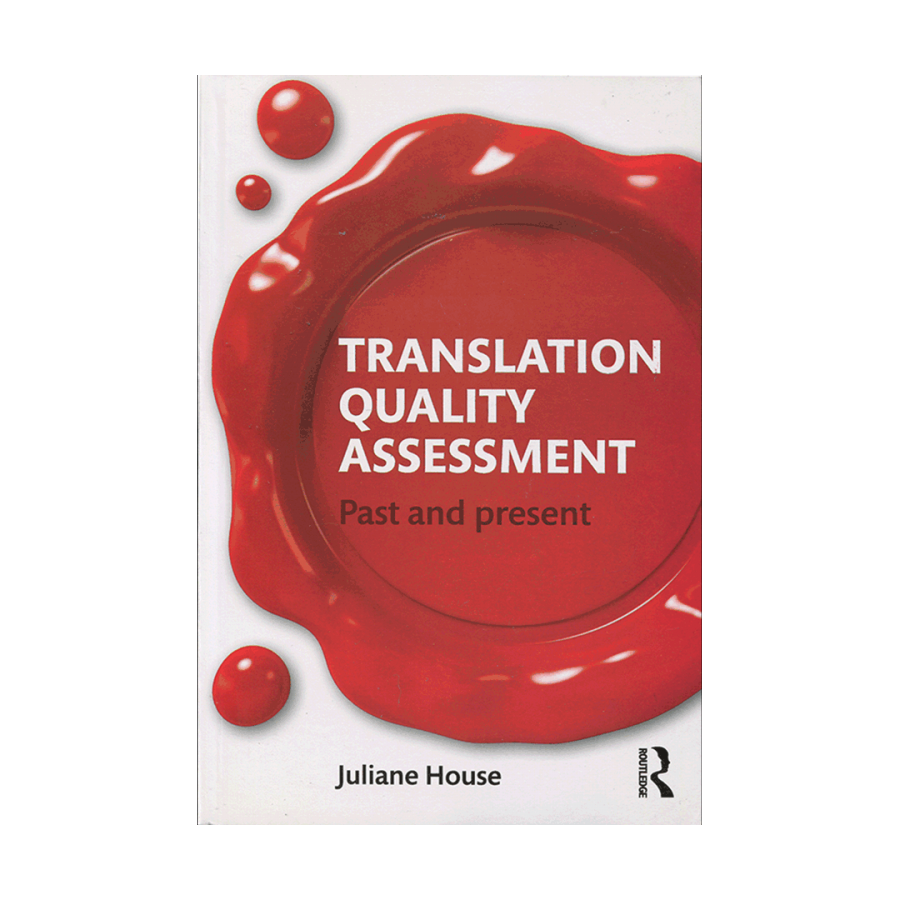 Translation Quality Assessment Past and Present 