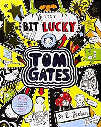 Tom Gates:7 A Tiny Bit Lucky by Liz Pichon