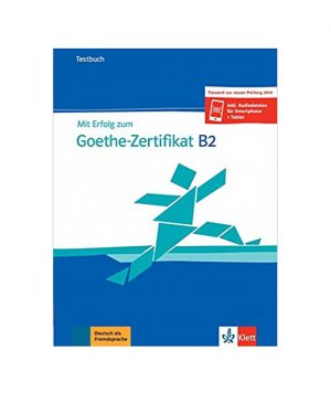 Mit Erfolg zum Goethe-Zertifikat B2 (2019
