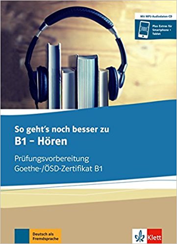 So geht s noch besser zum Goethe OSD Zertifikat B1 Horen