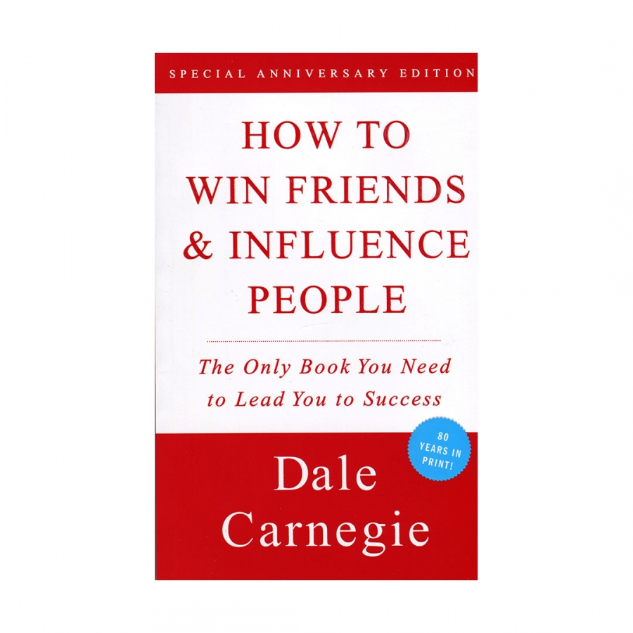 How To Win Friends And Influence People 