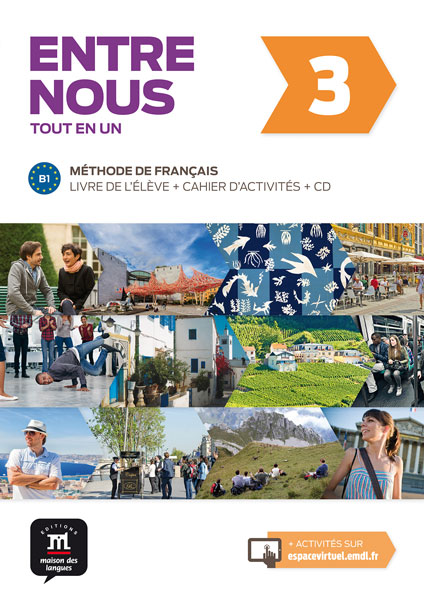 Entre nous 3 + Cahier d’activités + CD audio