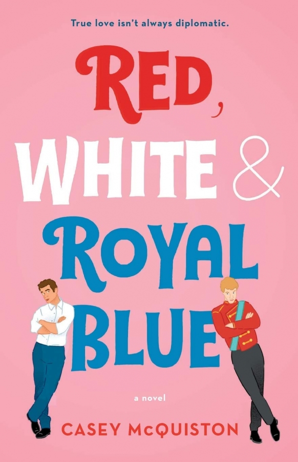 Red White & Royal Blue by Casey McQuiston 
