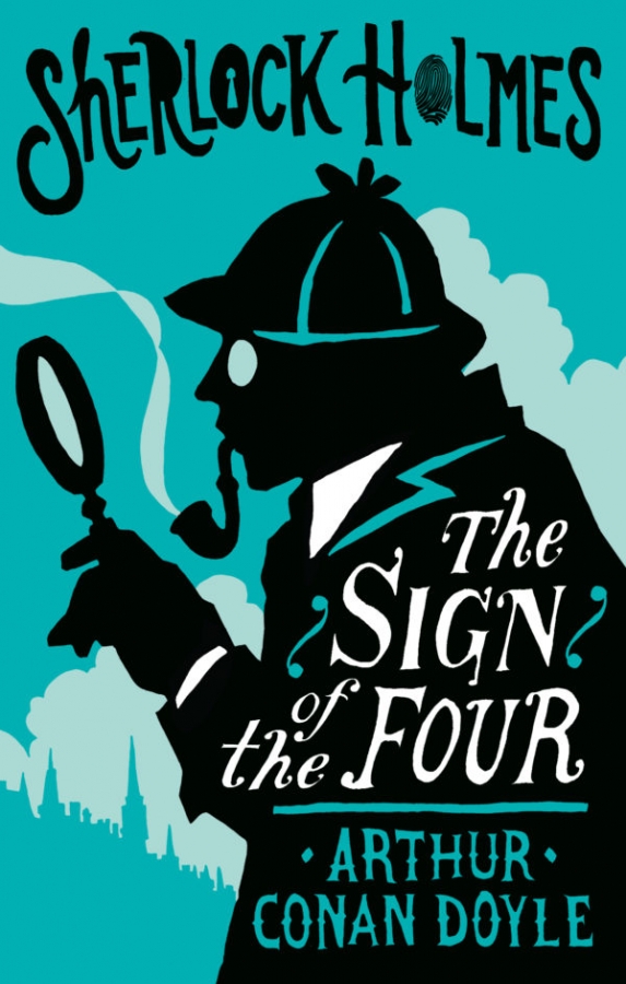 The Sign Of Four Sherlock Holmes By Arthur Conan Doyle