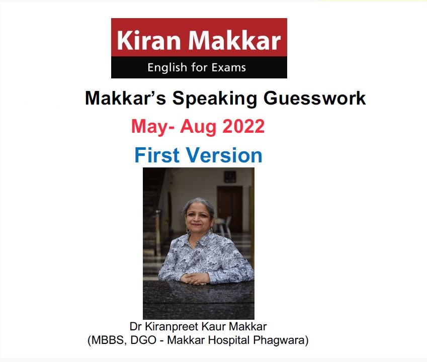  Makkar IELTS Speaking Guesswork May- Aug 2022 