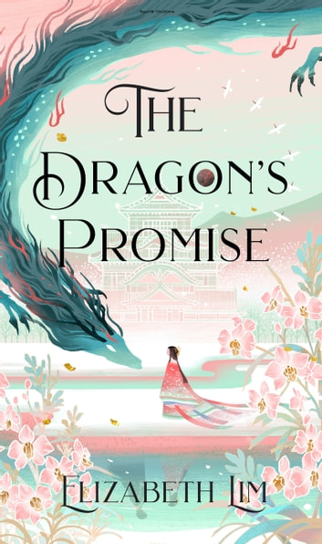  کتاب The Dragon's Promise book 2 by Elizabeth Lim