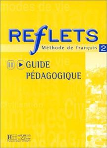 Reflets: Niveau 2 Guide Pedagogique