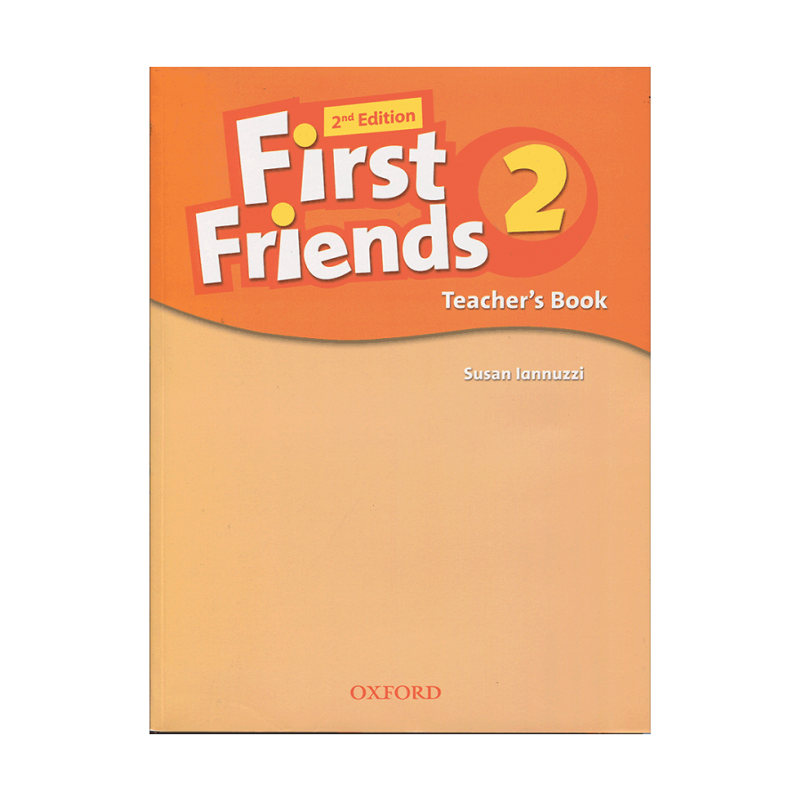 Friends 2 teachers book. First friends 2 activity book 2 издание. “First friends” Susan Lannuzzi, 2 издание, Oxford, class book, activity book. First friends 2 Oxford. First book ru