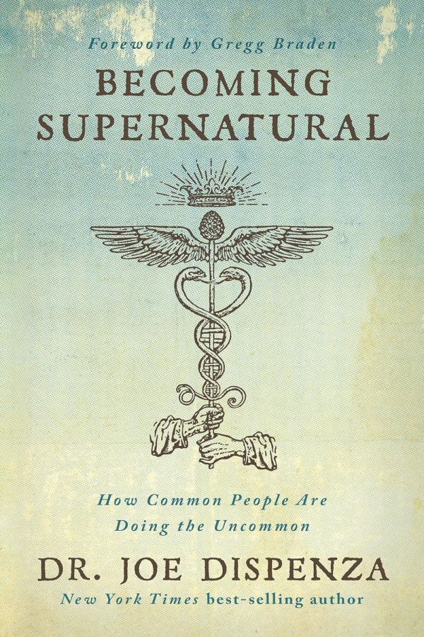  کتاب Becoming Supernatural: How Common People Are Doing the Uncommon by Dr Joe Dispenza