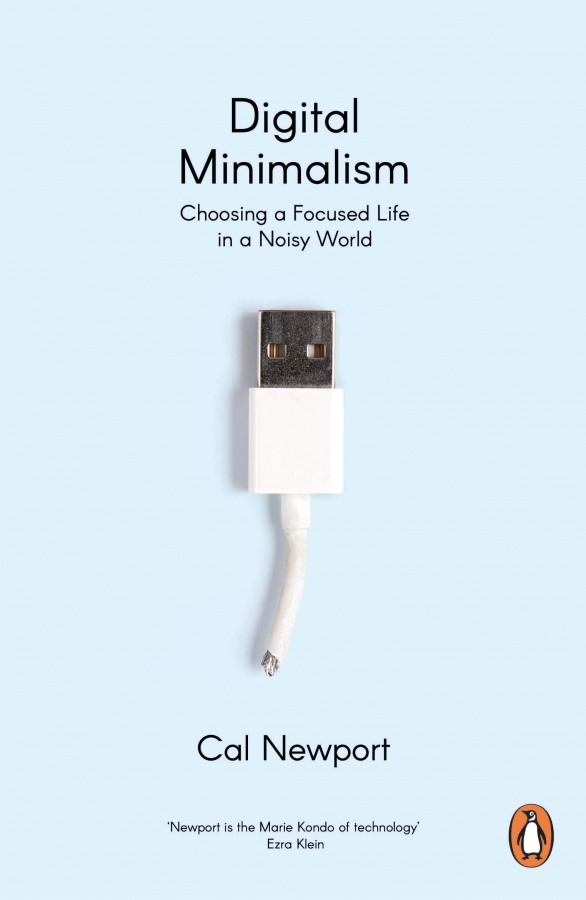 Digital Minimalism by Cal Newport  