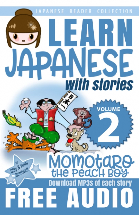 Japanese Reader Collection Volume 2: Momotaro, the Peach Boy
