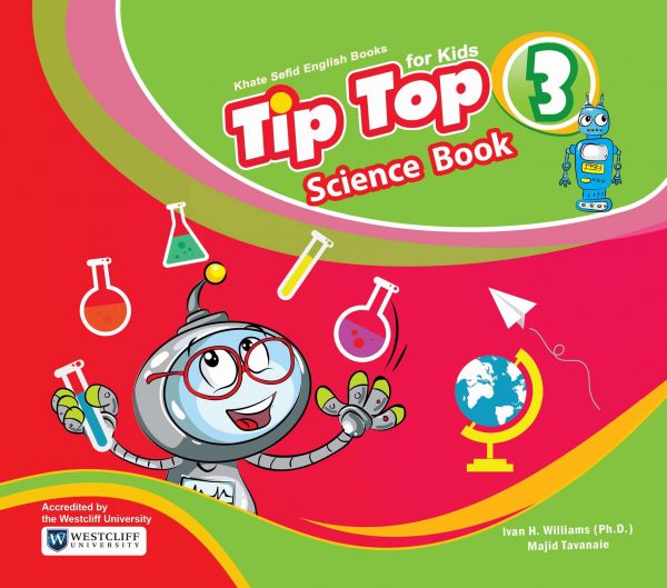 Tip Top Science Book 3 (ویرایش جدید)………. آموزش زبان انگلیسی از طریق مفاهیم علوم