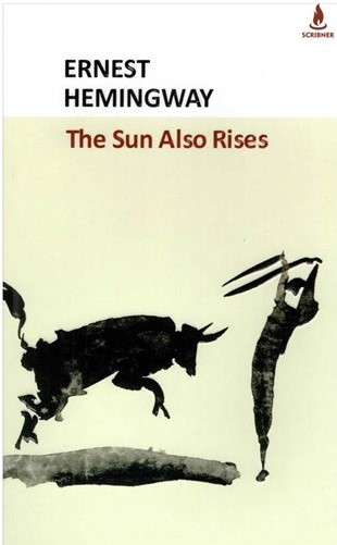 The Sun Also Rises by Ernest Hemingway