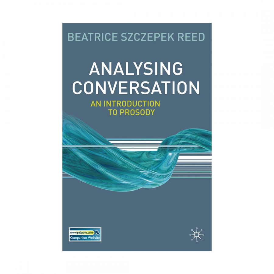 Analysing Conversation: An Introduction to Prosody