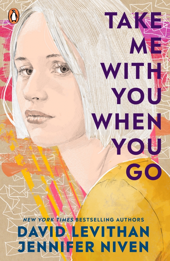 Take Me With You When You Go by David Levithan and Jennifer Niven