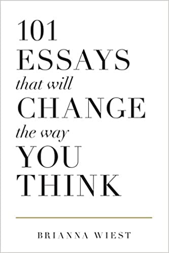  کتاب 101 Essays That Will Change The Way You Think by Brianna Wiest 