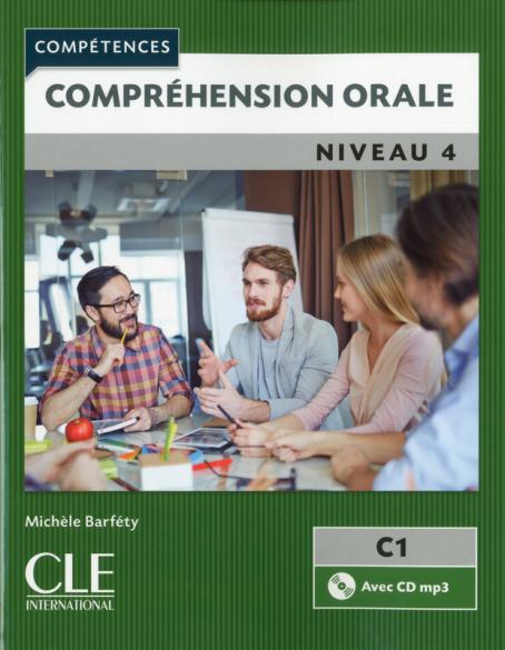 Comprehension orale 4 - Niveau C1 + CD - 2eme edition