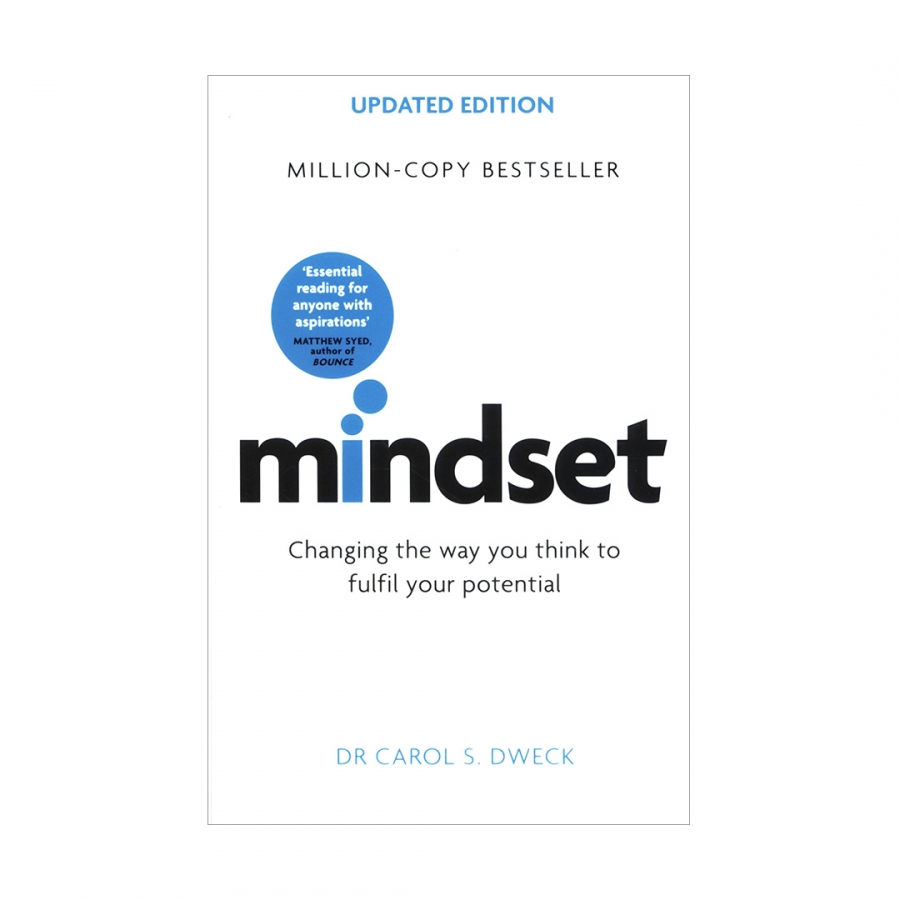 Mindset: Changing The Way You think To Fulfil Your Potential 