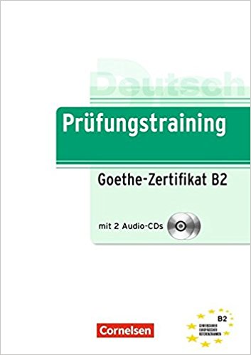 Prufungstraining Daf: Goethe-Zertifikat B2 + CD