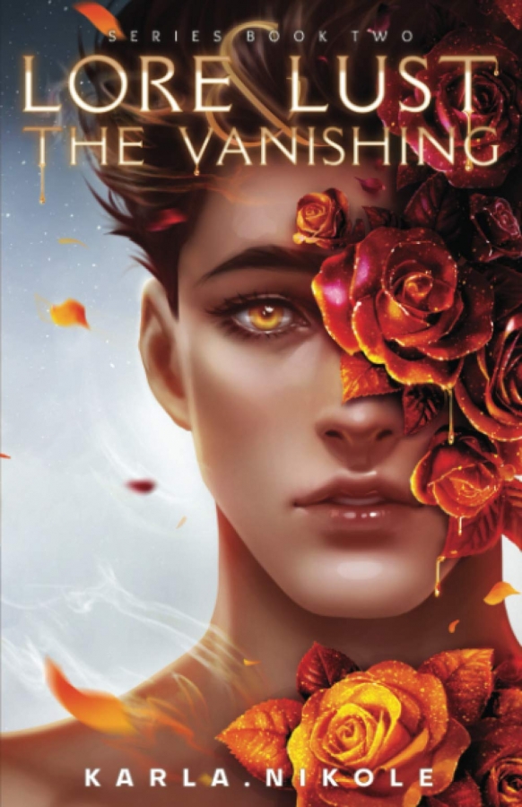 Lore and Lust Book Two: The Vanishing by Karla Nikole