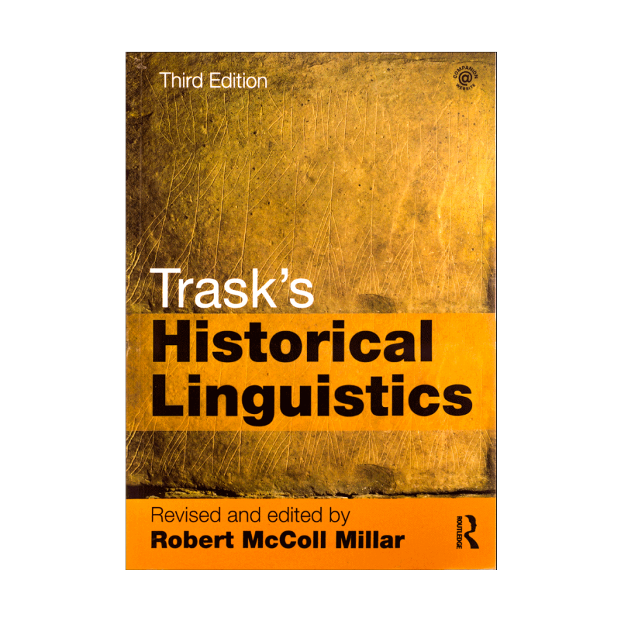 Trasks Historical Linguistics third edition
