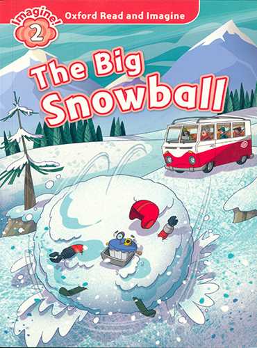 Oxford Read and Imagine (The Big Snowball) + CD Lvl 2