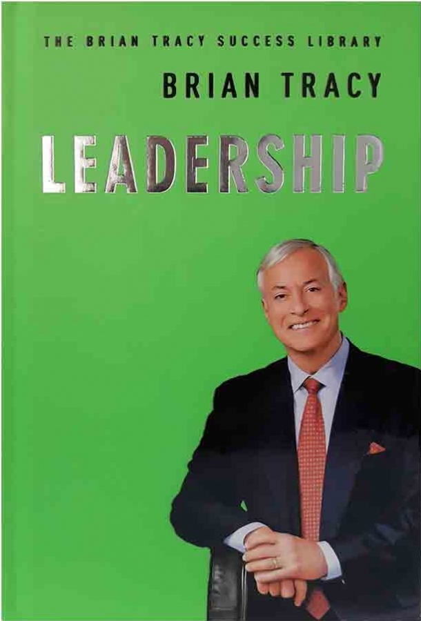 Leadership - The Brian Tracy Success Library