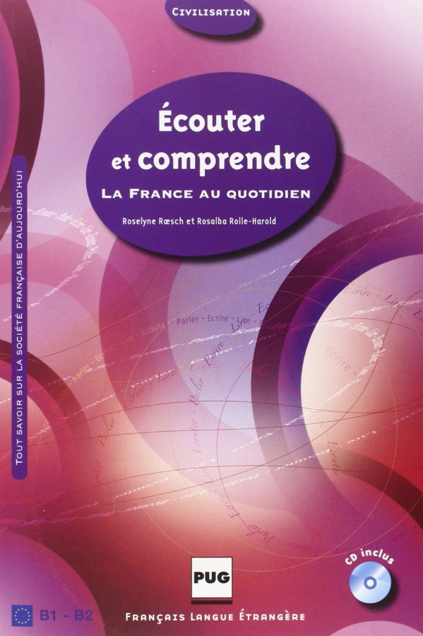 ECOUTER ET COMPRENDRE La France au quotidien