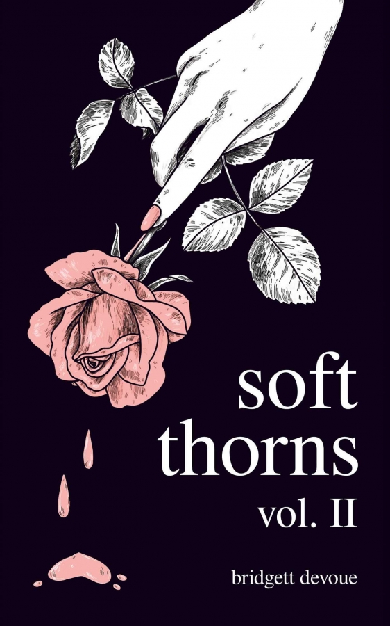 Soft Thorns Vol. II  by Bridgett Devoue