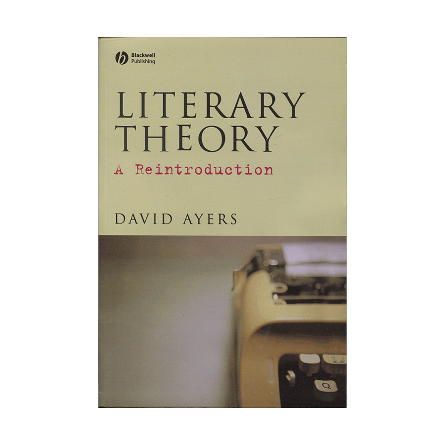 Literary Theory: A Reintroduction 